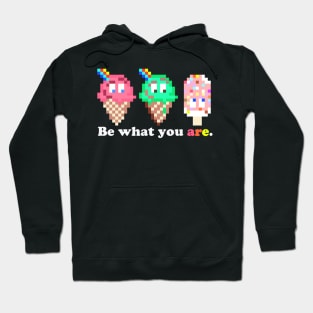 Be What U R - Ice Cream or Popsicle Hoodie